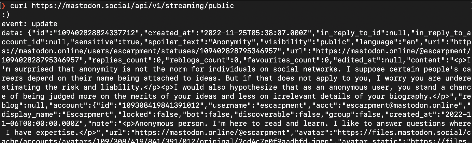 Running ``curl https://mastodon.social/api/v1/streaming/public`` in your terminal shows a response with event data